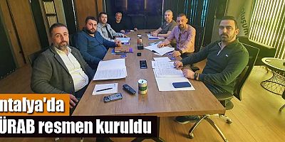 Antalya'da TÜRAB resmen kuruldu