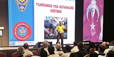 Antalya’da Turizm Şoförlerine Yol Güvenliği Eğitimi Verildi