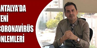 Antalya'da yeni coronavirüs önlemleri