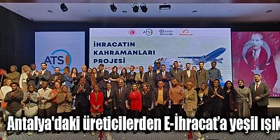 Antalya'daki üreticilerden E-İhracat’a yeşil ışık