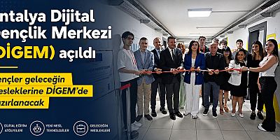Antalya Dijital Gençlik Merkezi (DİGEM) açıldı 