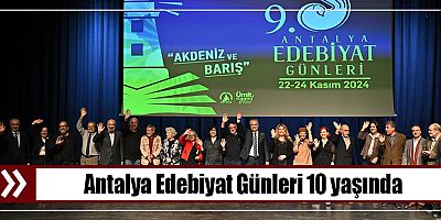 Antalya Edebiyat Günleri 10 yaşında