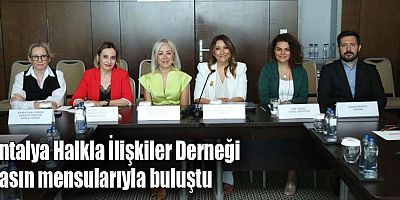 Antalya Halkla İlişkiler Derneği basın mensuplarıyla buluştu