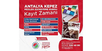 Antalya Kepez Meslek Edindirme Kursları’na yeni dönem kayıtları başladı  