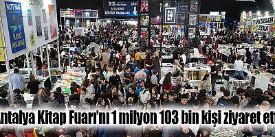 Antalya Kitap Fuarı’nı 1 milyon 103 bin kişi ziyaret etti
