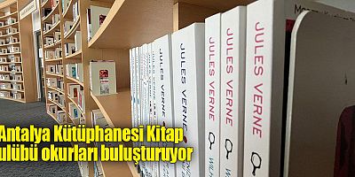 Antalya Kütüphanesi Kitap Kulübü okurları buluşturuyor