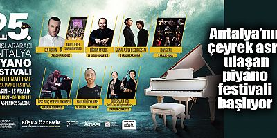 Antalya’nın çeyrek asra ulaşan piyano festivali başlıyor 