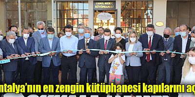 Antalya’nın en zengin kütüphanesi kapılarını açtı