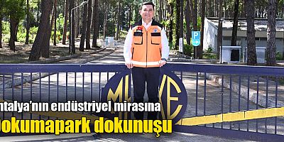Antalya’nın endüstriyel mirasına Dokumapark dokunuşu