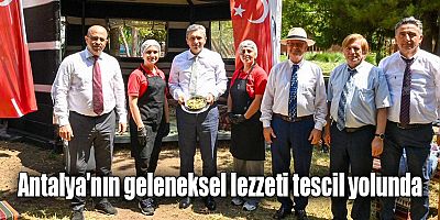 Antalya'nın geleneksel lezzeti tescil yolunda