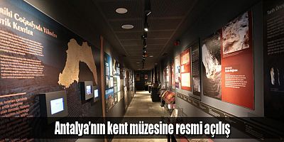 Antalya’nın kent müzesine resmi açılış