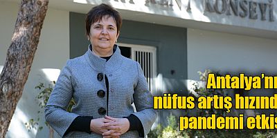 Antalya’nın nüfus artış hızında pandemi etkisi