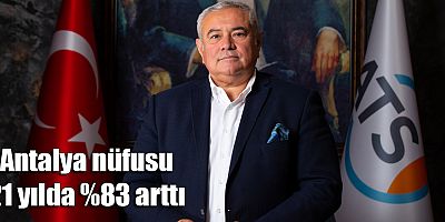Antalya nüfusu 21 yılda %83 arttı