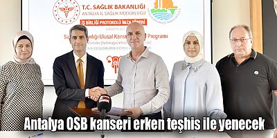 Antalya OSB çalışanlarına kanser taraması yapılacak