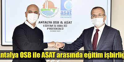 Antalya OSB ile ASAT arasında eğitim işbirliği