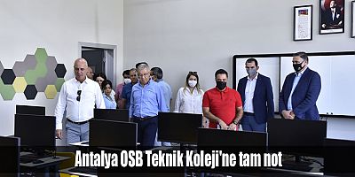 Antalya OSB Teknik Koleji'ne tam not
