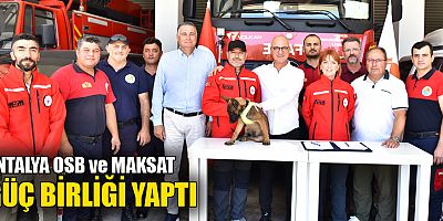 Antalya OSB ve MAKSAT Antalya için el ele verdi