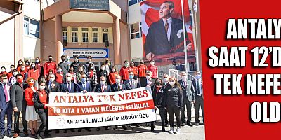 Antalya saat 12'de tek nefes oldu
