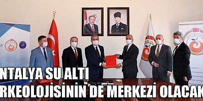 Antalya su altı arkeolojisinin de merkezi olacak