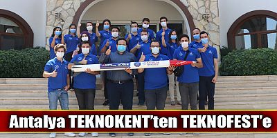 Antalya TEKNOKENT’ten TEKNOFEST’e