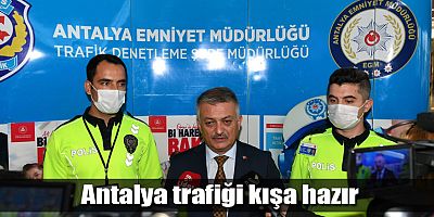 Antalya trafiği kışa hazır