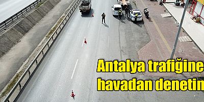 Antalya trafiğine havadan denetim