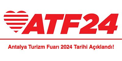 Antalya Turizm Fuarı 2024 Tarihi Açıklandı!