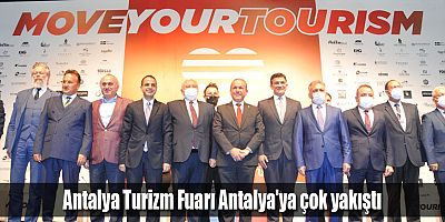 Antalya Turizm Fuarı Antalya'ya çok yakıştı