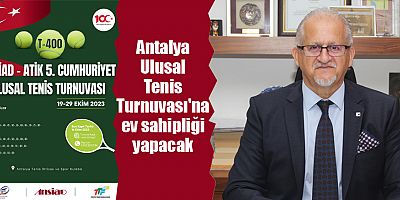 Antalya Ulusal Tenis Turnuvası'na ev sahipliği yapacak