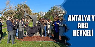 Antalya'ya ARD Heykeli