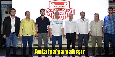 Antalya’ya yakışır