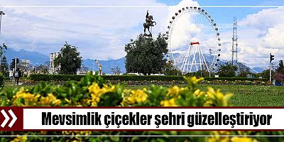 Antalya yaz renklerine bürünüyor