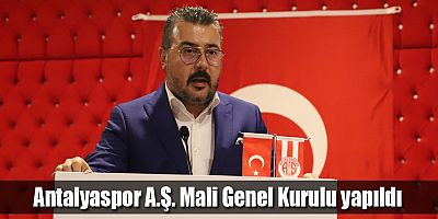 Antalyaspor A.Ş. Mali Genel Kurulu yapıldı