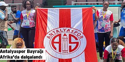 Antalyaspor Bayrağı Afrika'da dalgalandı