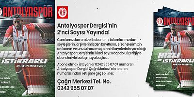 Antalyaspor Dergisi’nin 2’nci Sayısı Yayında