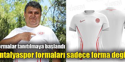 Antalyaspor formaları sadece forma değil