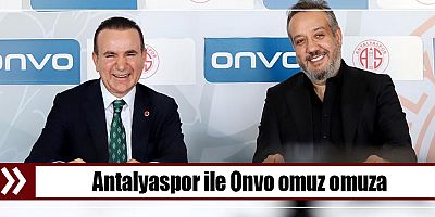 Antalyaspor ile Onvo omuz omuza