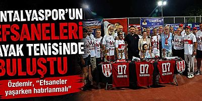 Antalyaspor’un efsaneleri ayak tenisinde buluştu