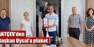 ANTÇEV’den Başkan Uysal’a plaket