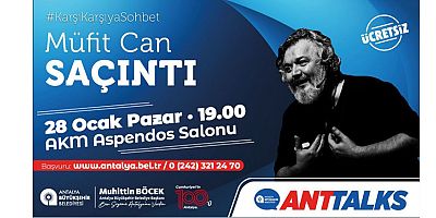 Anttalks’un konuğu Müfit Can Saçıntı