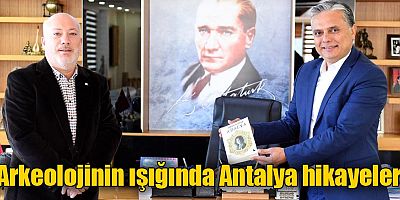 Arkeolojinin ışığında Antalya hikayeleri