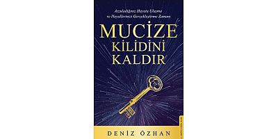 Arzuladığınız Hayata Ulaşma ve Hayallerinizi Gerçekleştirme Zamanı