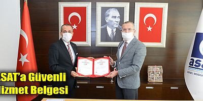 ASAT’a Güvenli Hizmet Belgesi