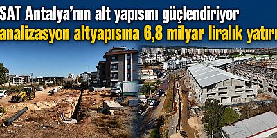 ASAT Antalya’nın alt yapısını güçlendiriyor