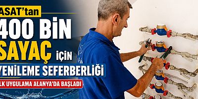 ASAT’tan 400 bin sayaç için yenileme seferberliği