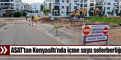 ASAT’tan Konyaaltı’nda içme suyu seferberliği