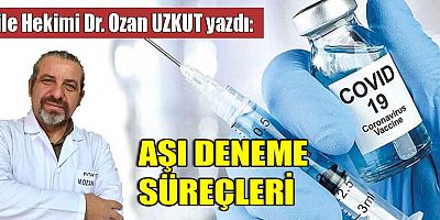 AŞI DENEME SÜREÇLERİ