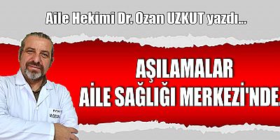 AŞILAMALAR AİLE SAĞLIĞI MERKEZİ'NDE…