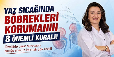 Aşırı sıcaklarda böbrek hasarı riski artıyor! 