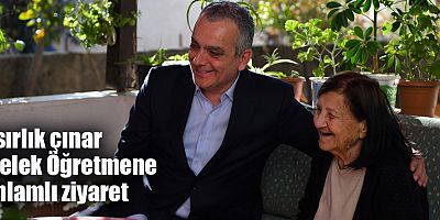 Asırlık çınar Melek Öğretmene anlamlı ziyaret